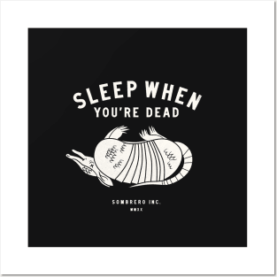 Sleep When You're Dead - Light Posters and Art